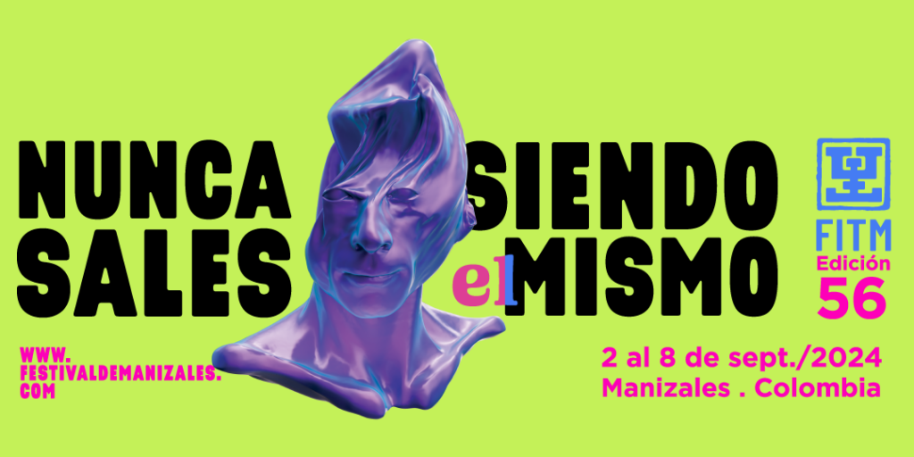 56 Festival Internacional de Teatro de Manizales