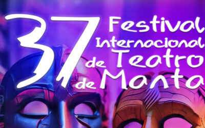 37 Festival Internacional  de Teatro de Manta