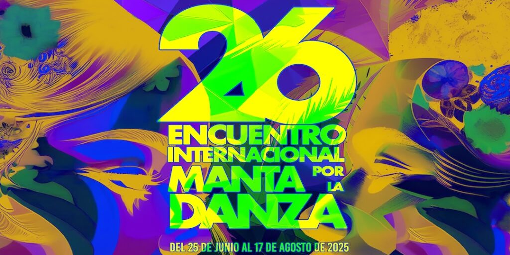 26 Encuentro Internacional Manta por la Danza